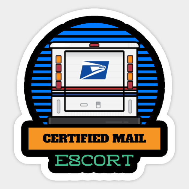 MAIL ESCORT CERTIFIED MAIL USPS FUNNY - Usps - Sticker ...