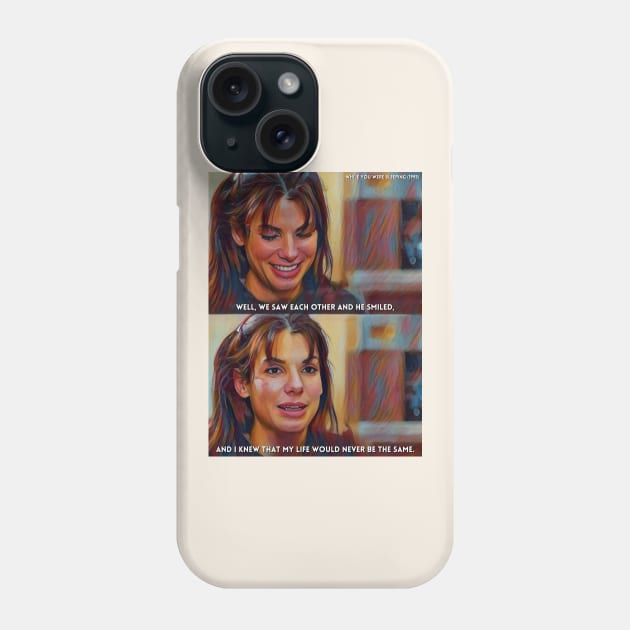 Never Be The Same | While You Were Sleeping (1995) Movie Digital Fan Art Phone Case by Sentiment et al.