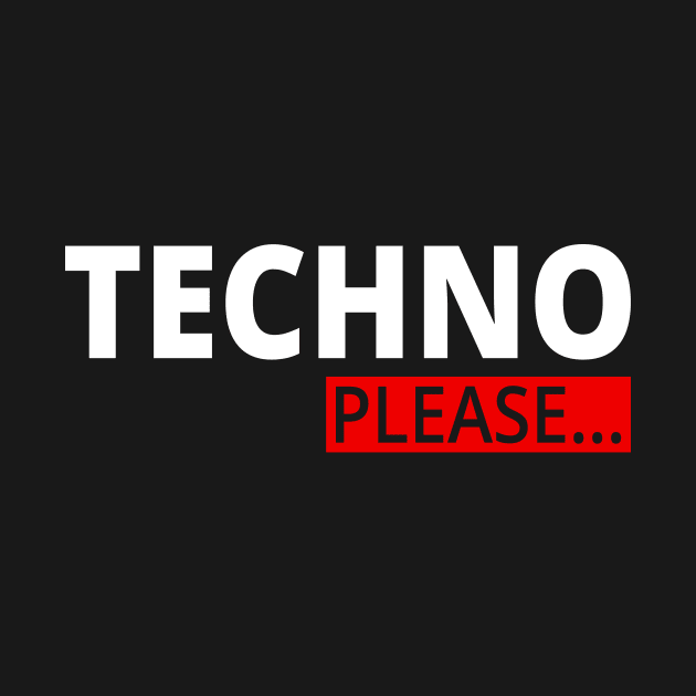 TECHNO PLEACE - Music EDM by shirts.for.passions