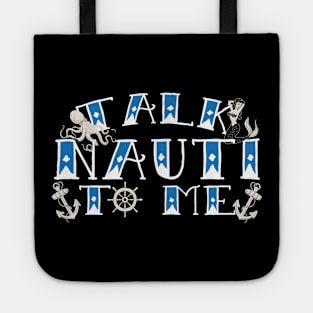 Talk Nauti To Me Sailing Tote