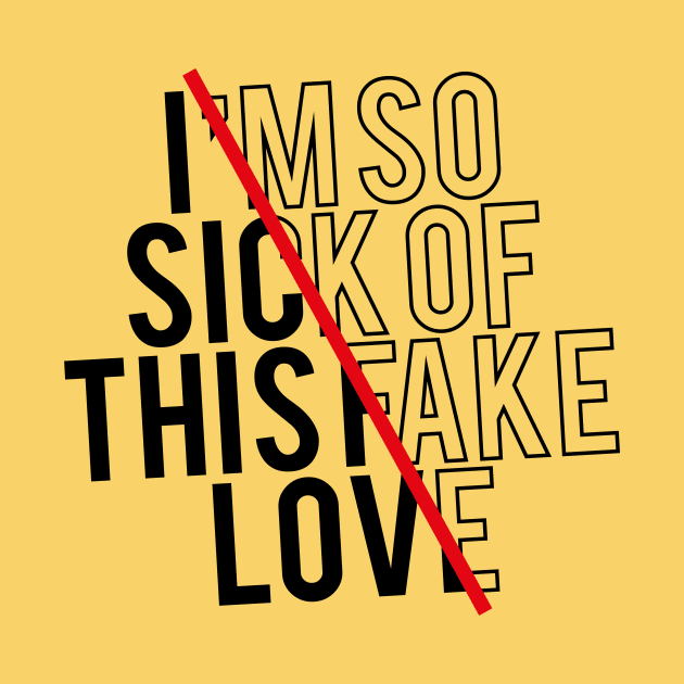 Fake Love by LoenaStudio