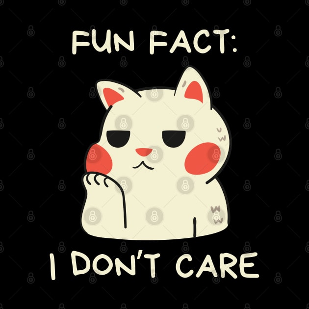 Fun Fact: I don't care Cat by Yelda