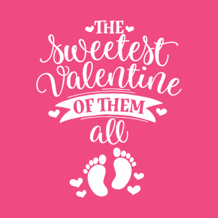 The Sweetest Valentine of Them All Valentines Day Preganancy Announcement T-Shirt