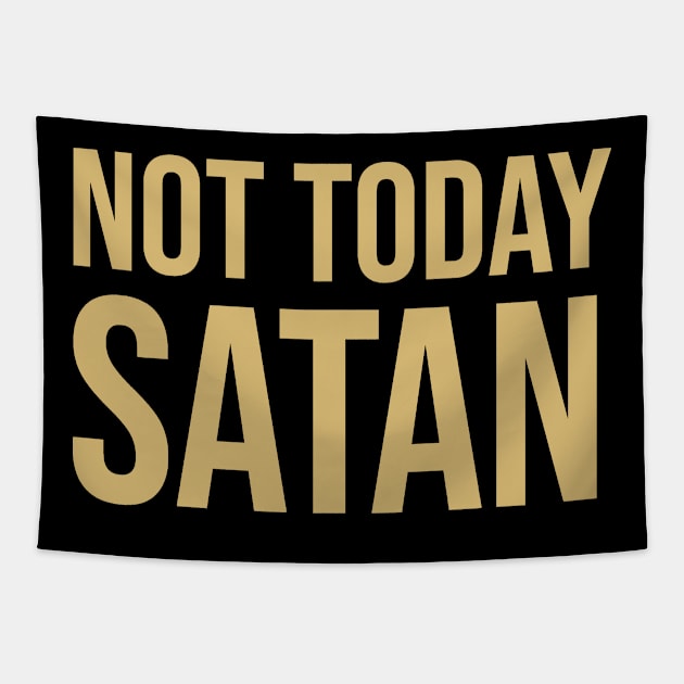 Not today Satan Tapestry by OKDave