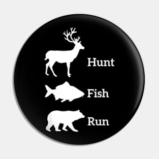 Funny Hunting Fishing Hunt Fish Run Bear Pin