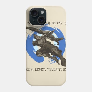 With every death comes honor. Phone Case