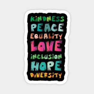 Kindness Peace Equality Love Inclusion Hope Diversity Magnet