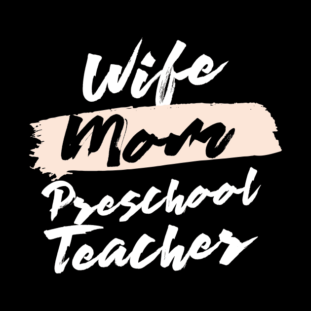 Cute Wife Mom Preschool Teacher Gift Idea by BetterManufaktur