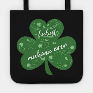 Luckiest mechanic Ever, St Patrick Day Gift for mechanic Tote