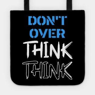 Free Your Mind - Think Again - Don't Overthink Tote