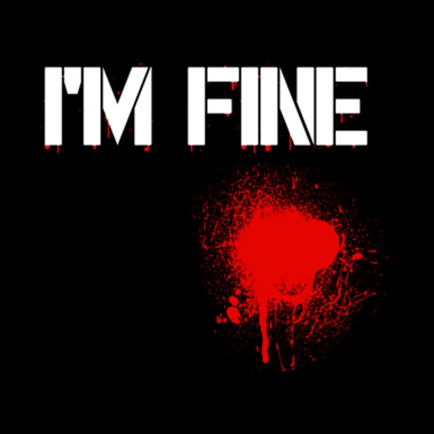 I Am Fine Bloody Women's White Tee Funny Halloween by AstridLdenOs