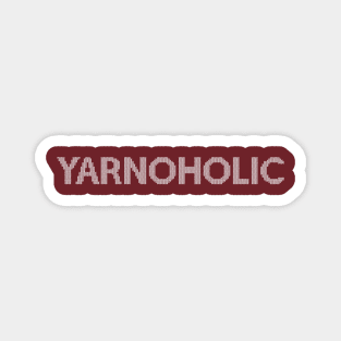 Yarnoholic (white) Magnet