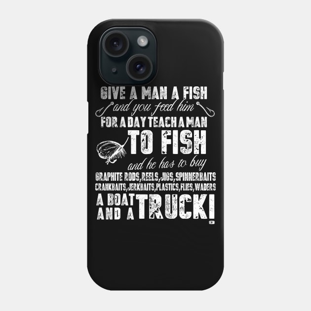 Mens Funny Fishing Shirts For Men Give A Man A Fish Phone Case by schaefersialice