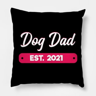 Dog Dad Est. 2021 Pillow