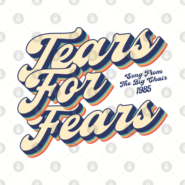 Tears For Fears - Songs From The Big Chair / Retro Layered 90's by oemsanex