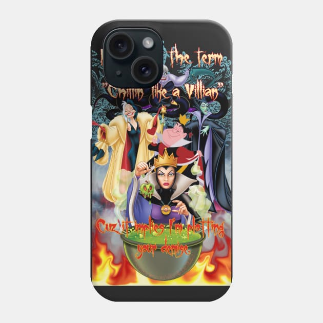 Chillin like a Villian Phone Case by Wicked9mm