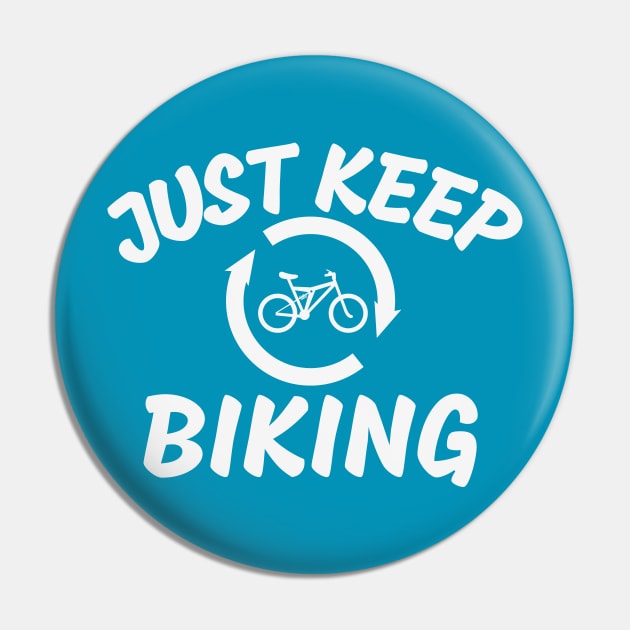 Just Keep Biking Pin by NatureGlow