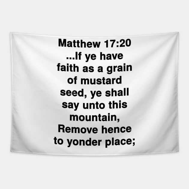 Matthew 17:20 King James Version Bible Verse Typography Tapestry by Holy Bible Verses