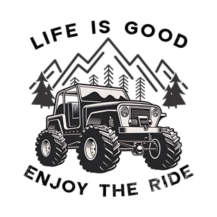 Jeep Life is good enjoy the ride T-Shirt