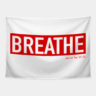 Breathe - Just Let That Sh*t Go - Typographic Vector Tapestry