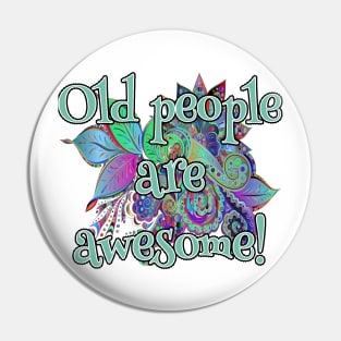 Old people are awesome respect present idea Pin