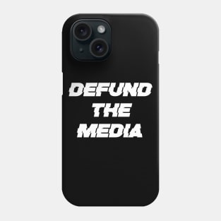 Defund The Media Phone Case