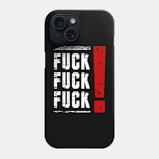 FUCK FUCK FUCK Saying Quotes Statement Phone Case