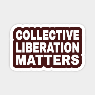 Collective Liberation Matters - White - Double-sided Magnet