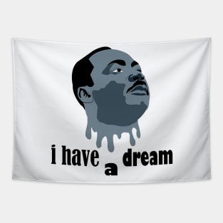 i have a dream Tapestry