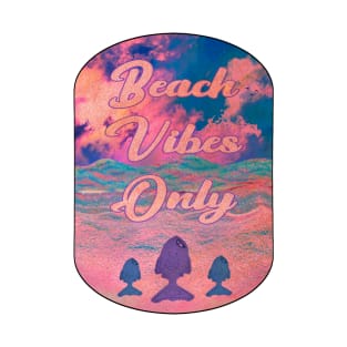 Beach vibes only - Beach lover T-Shirt