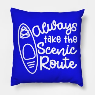 Always Take The Scenic Route Kayaker Pillow