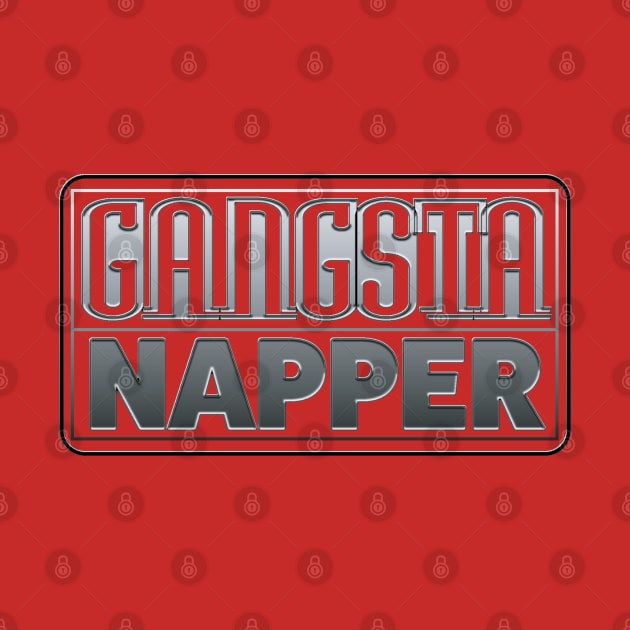 Gangsta Napper by LahayCreative2017
