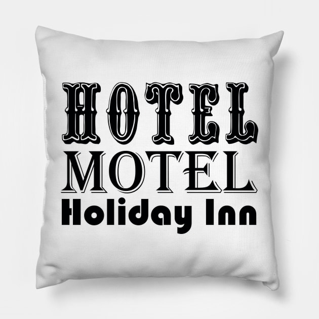 Hotel Motel Holiday Inn Pillow by Kaine Ability