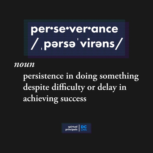 Perseverance | Spiritual Principal DC CMA by DC CMA Store