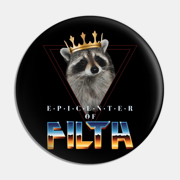 Epicenter of Filth Pin by bucketthetrashpanda