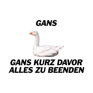 Gans, Gans dünnes Eis Sportsfreund - Deutsche Memes T-Shirt