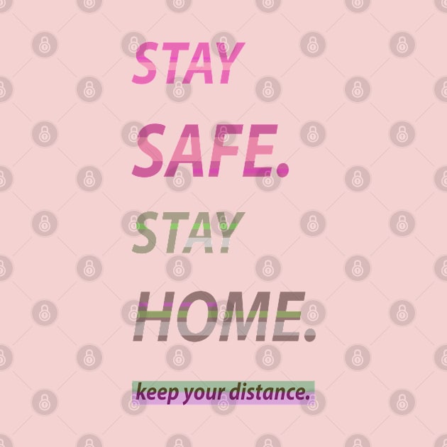 Stay Safe. Stay Home. by FanitsaArt