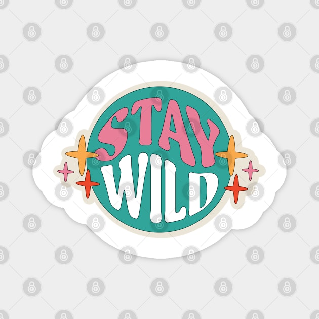 Stay Wild Magnet by Sun From West