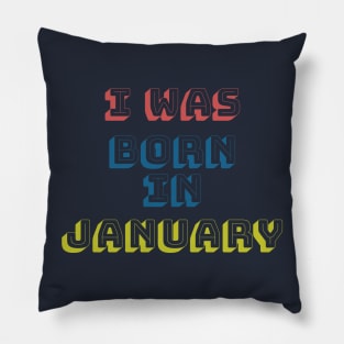 I was born in january Pillow
