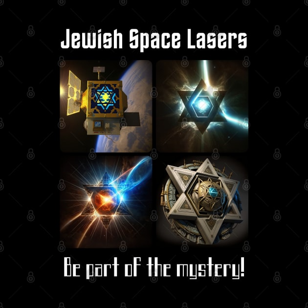 Jewish Space Lasers v5 by AI-datamancer