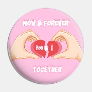 Now & Forever Love to Valentine Pin