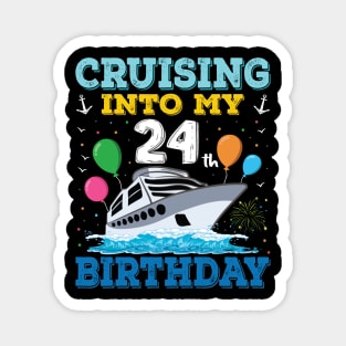 Cruising Into My 24th Birthday Party Shirt Cruise Squad 24 Birthday Magnet