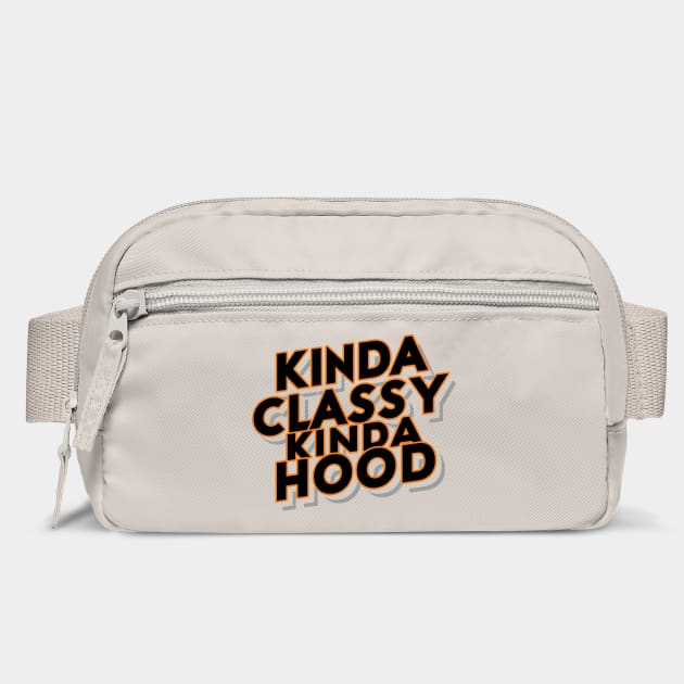 Kinda Classy Kinda Hood Sassy Fashion Lover by Anticorporati