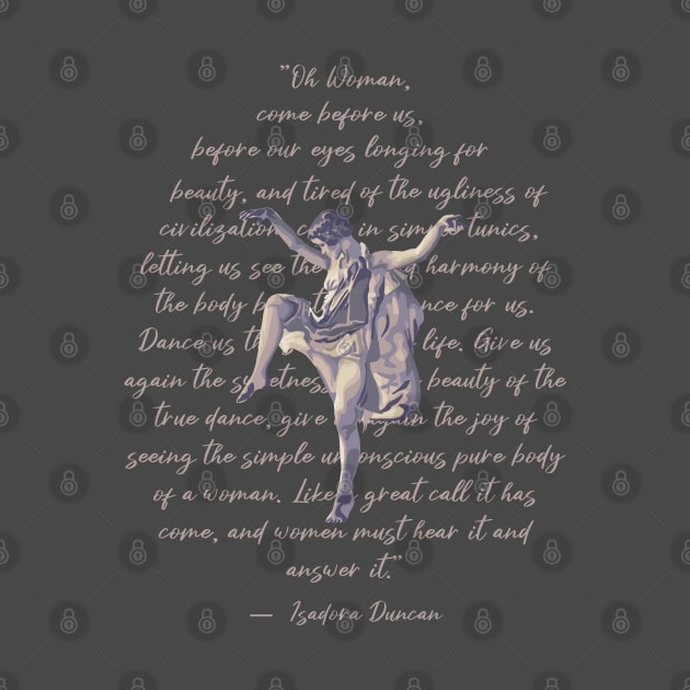 Isadora Duncan Portrait and Quote by Slightly Unhinged