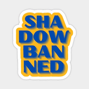 Shadow Banned Magnet