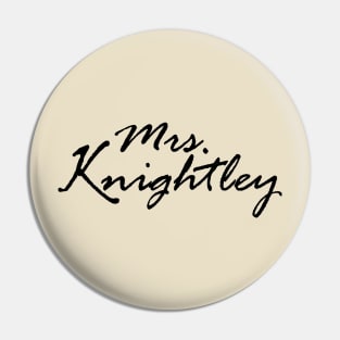 Mrs. Knightley Pin