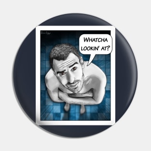 Whatcha Lookin’ At? Pin