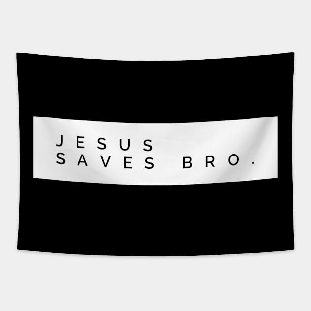 Christian Shirts Jesus Saves Bro - Christian Tapestry by ChristianShirtsStudios