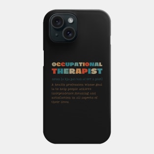 Occupational Therapist Definition Phone Case