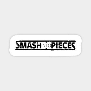 Smash into pieces Magnet